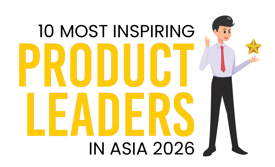 10 Most Inspiring Product Leaders in Asia 2026